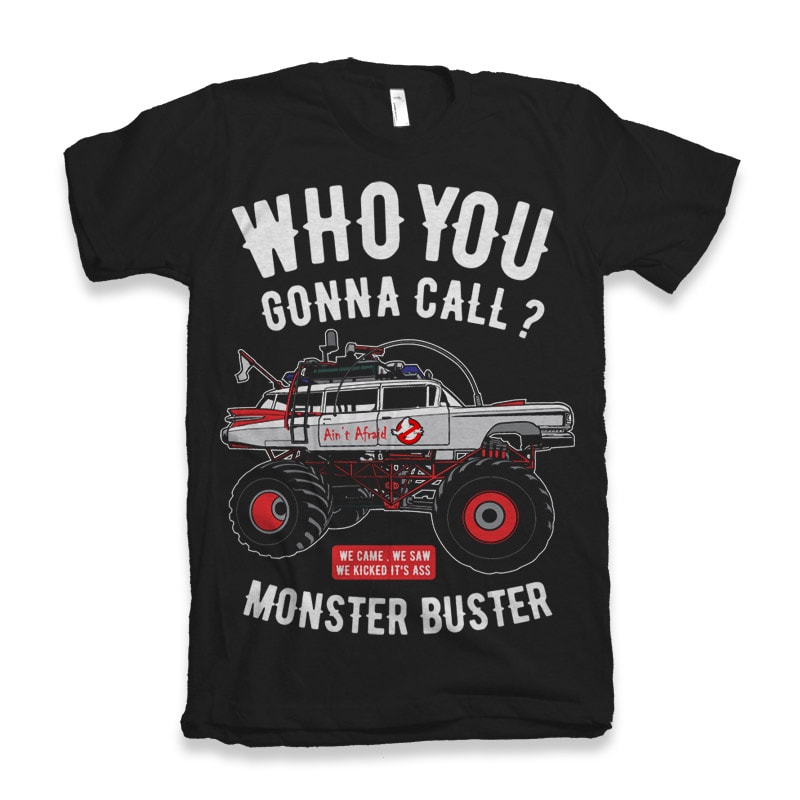 Monster Buster commercial use t shirt designs