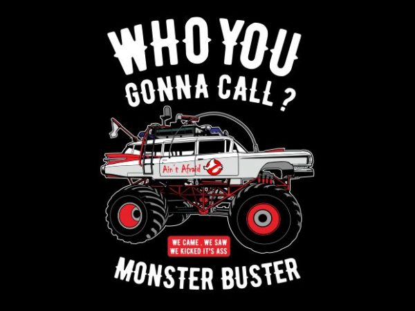 Monster buster graphic t-shirt design