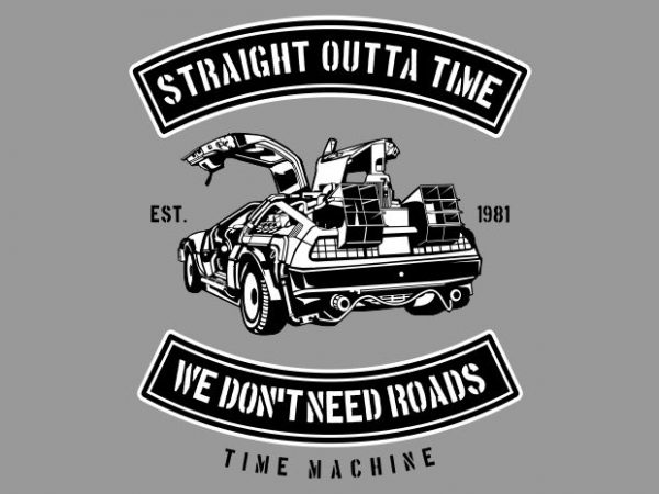 Straight outta time print ready vector t shirt design