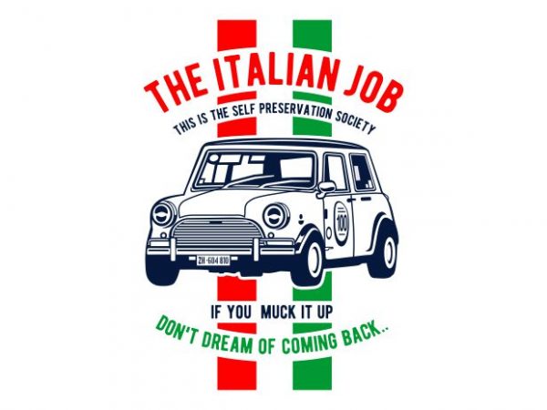The italian job print ready shirt design