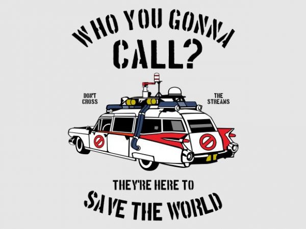 Who you gonna call t shirt design png