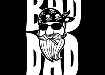 BAD DAD tshirt design for sale