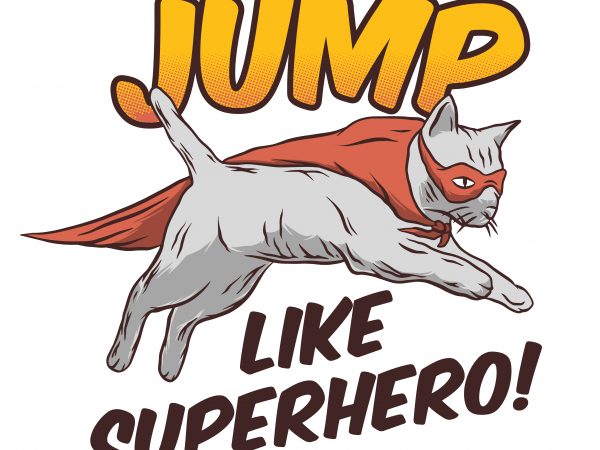 Jump like superhero. vector t-shirt design