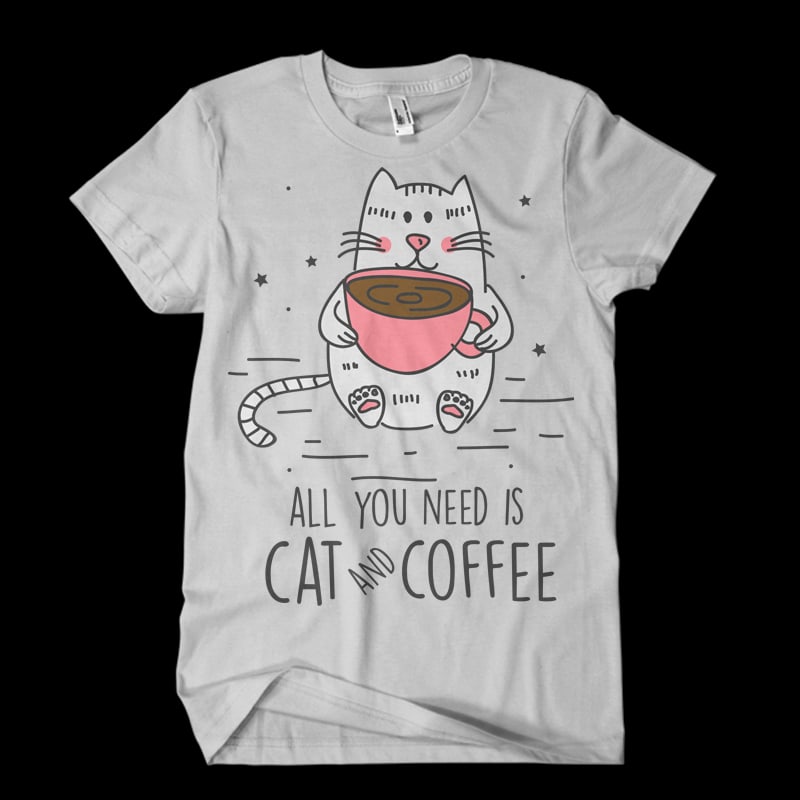 all you need is cat and coffee t shirt design png