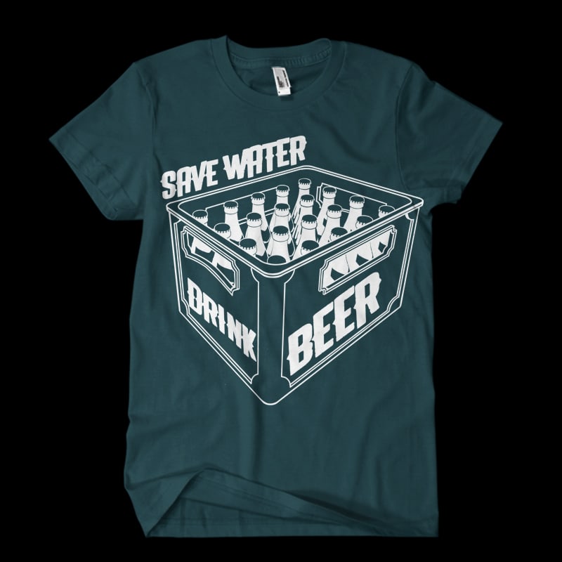 save water drink beer buy t shirt designs artwork