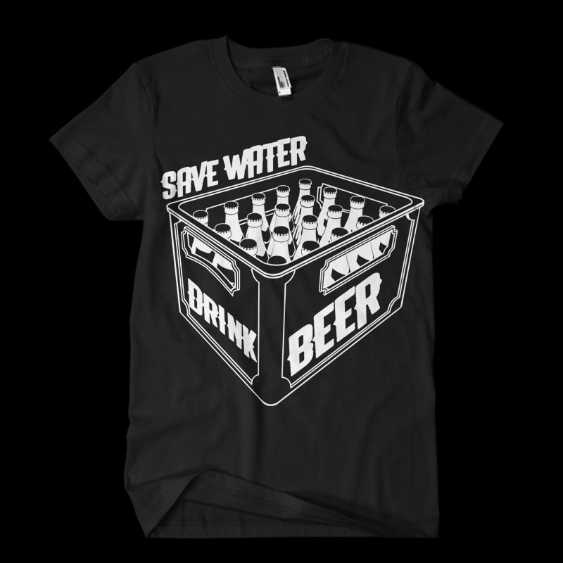 save water drink beer buy t shirt designs artwork