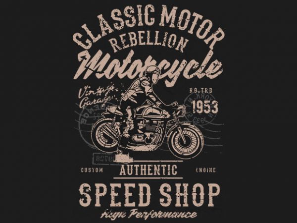 Classic motor rebellion print ready shirt design