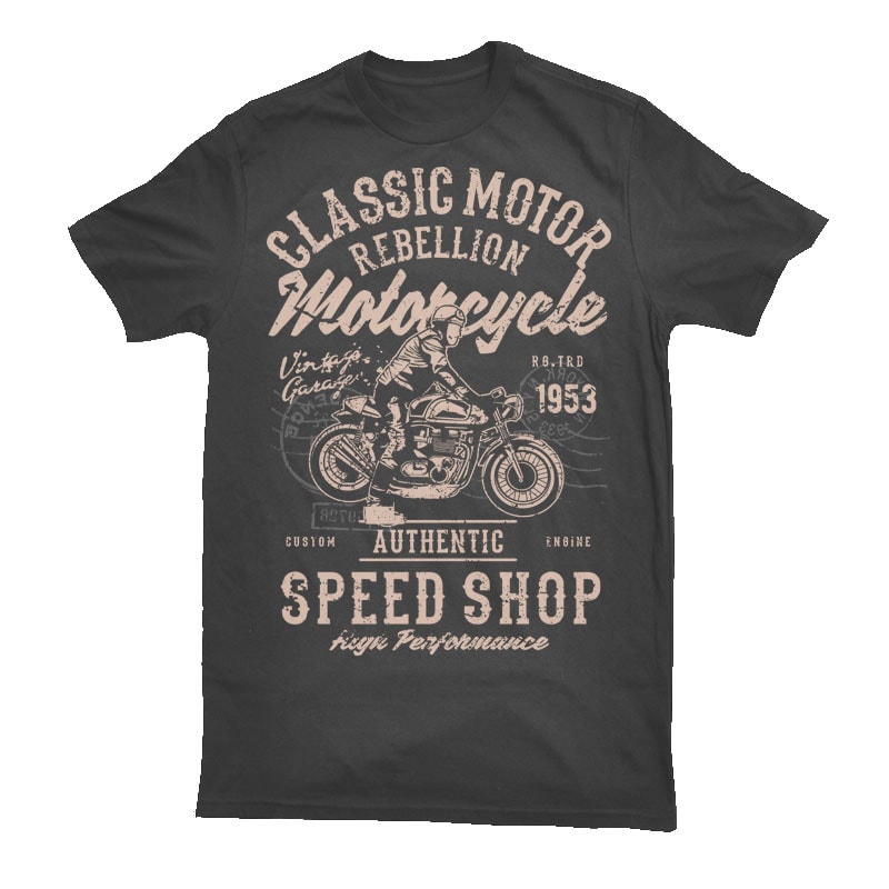 Classic Motor Rebellion t shirt designs for teespring