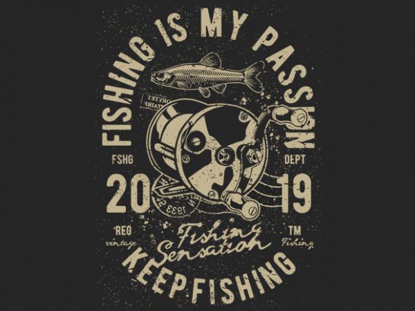 Fishing is my passion vector t shirt design artwork