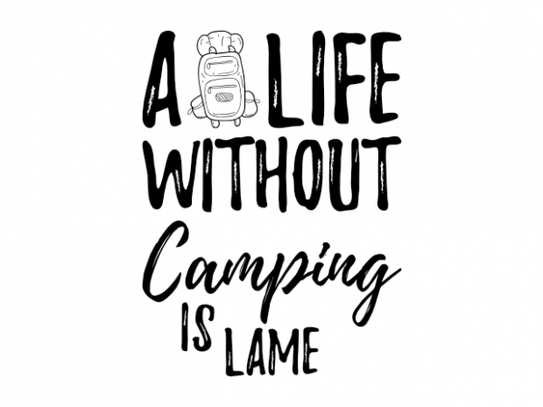 Funny camping camper camp outdoor saying vector t shirt design