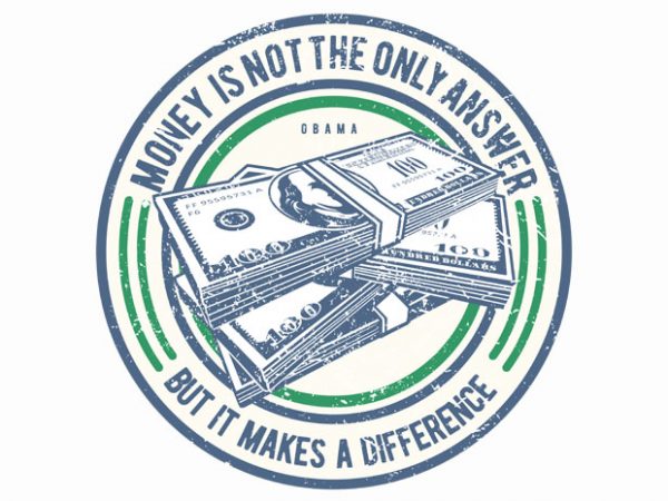 Money is not the only answer commercial use t-shirt design