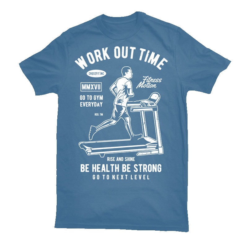 Work Out Time Treadmill buy tshirt design