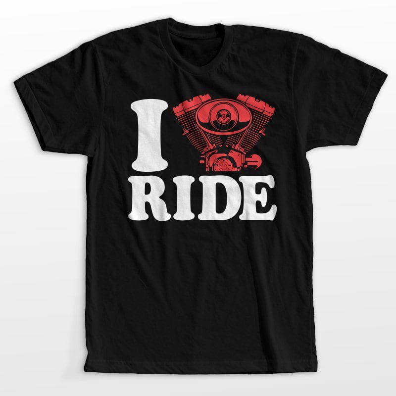 I love ride print ready shirt design - Buy t-shirt designs