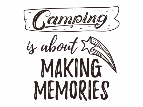 outdoor camp adventure camping saying vector t shirt design