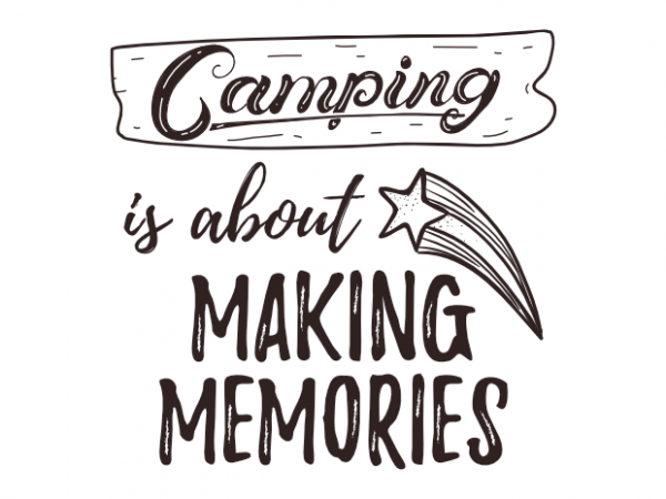 Outdoor camp adventure camping saying vector t shirt design