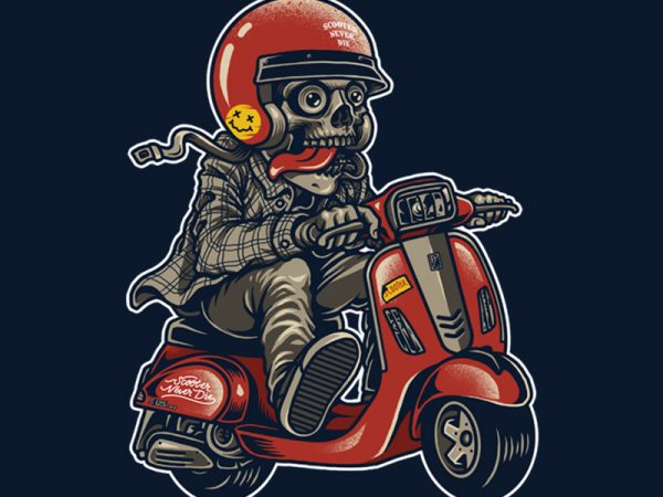 Scooter never die design for t shirt