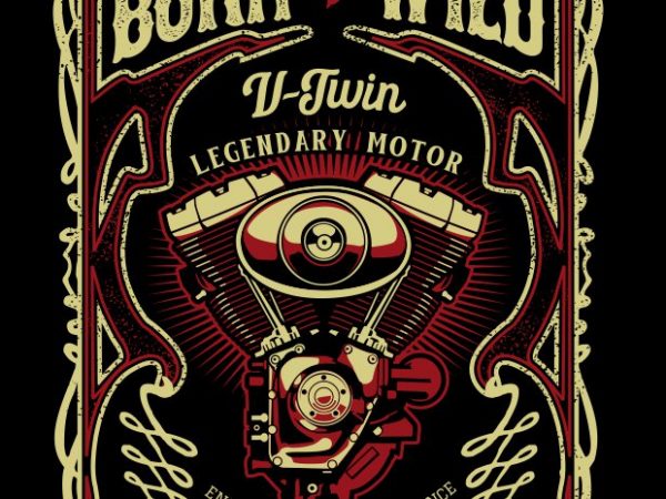 Born to be wild t shirt design for sale