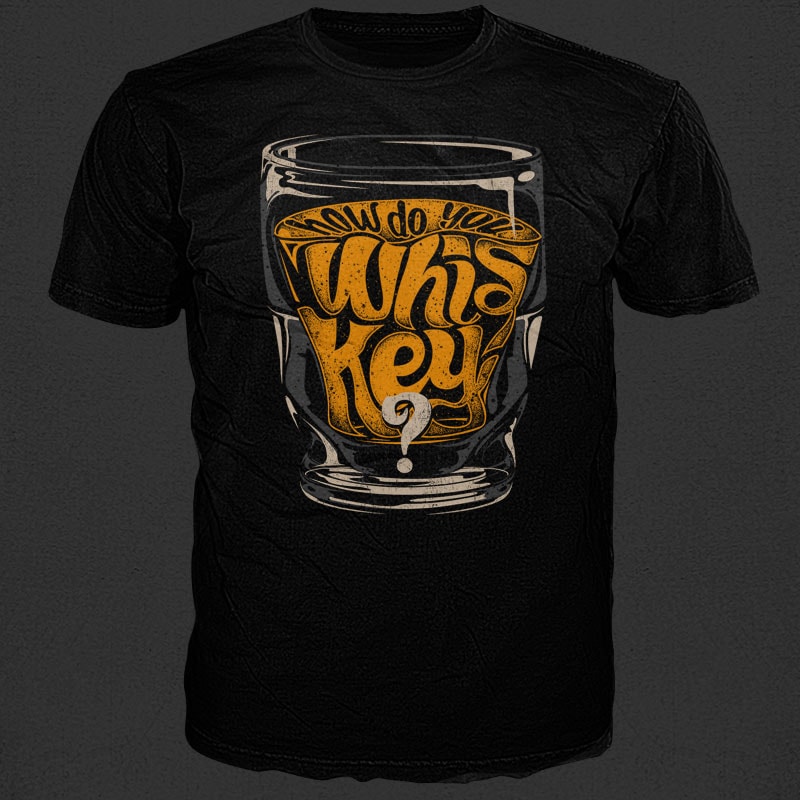 How do you Whiskey tshirt factory