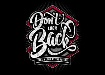 don’t look back buy t shirt design