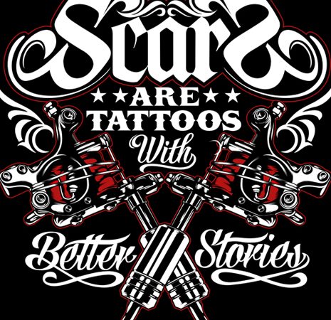 Scars are tattoos with better stories buy t shirt design