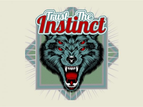 Trust the instinct t shirt design to buy Trust the instinct t shirt design to buy