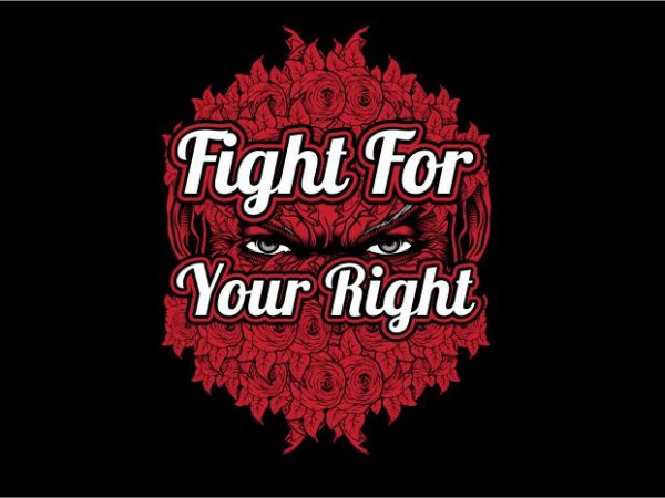 Fight for your right commercial use t-shirt design