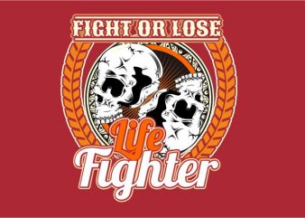Life Fighter vector t-shirt design