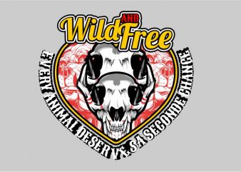 Wild And Free Animal print ready shirt design