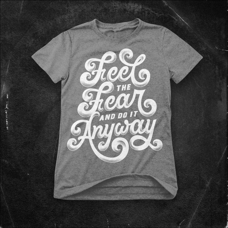 feel the fear and do it anyway tshirt-factory.com