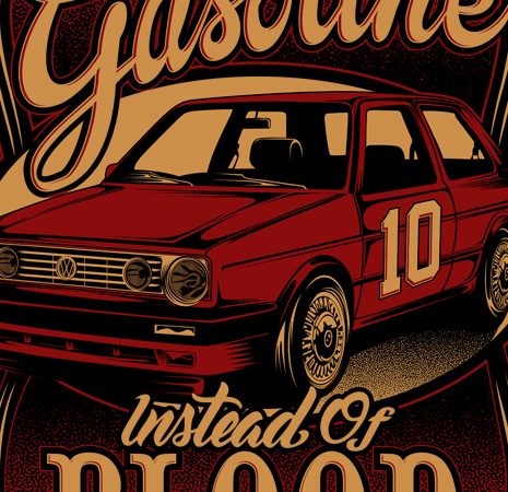 Gasoline instead of blood commercial use t-shirt design