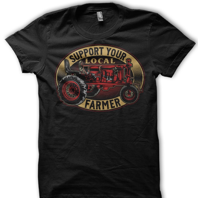support your local farmer tshirt-factory.com