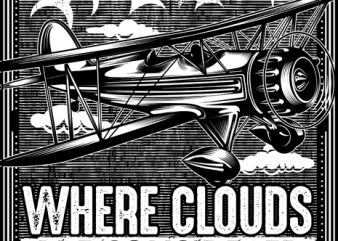 Where Clouds Are considered Family vector t shirt design for download