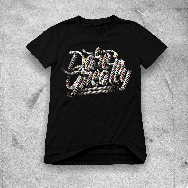 Dare Greatly tshirt design for sale