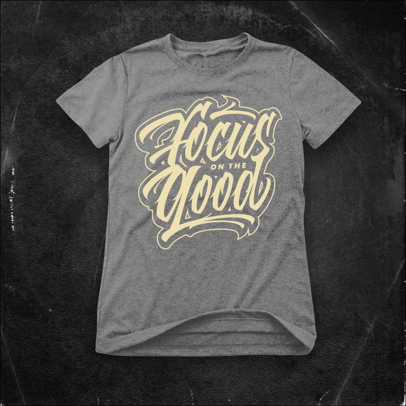 Focus on the Good vector shirt design - Buy t-shirt designs