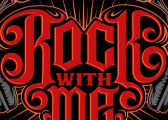 Rock with Me vector t shirt design for download