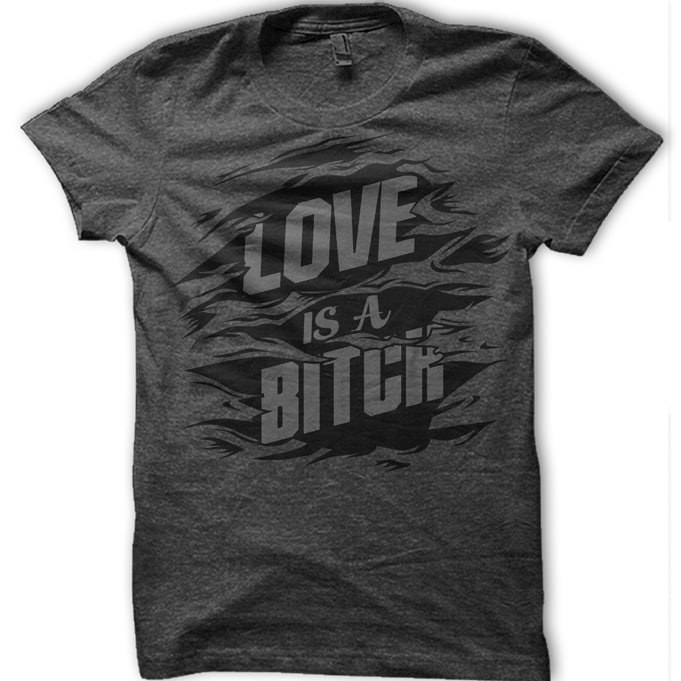 Love Is A Bitch commercial use t shirt designs