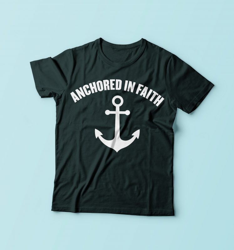 Anchored In Faith print ready vector t shirt design - Buy t-shirt designs