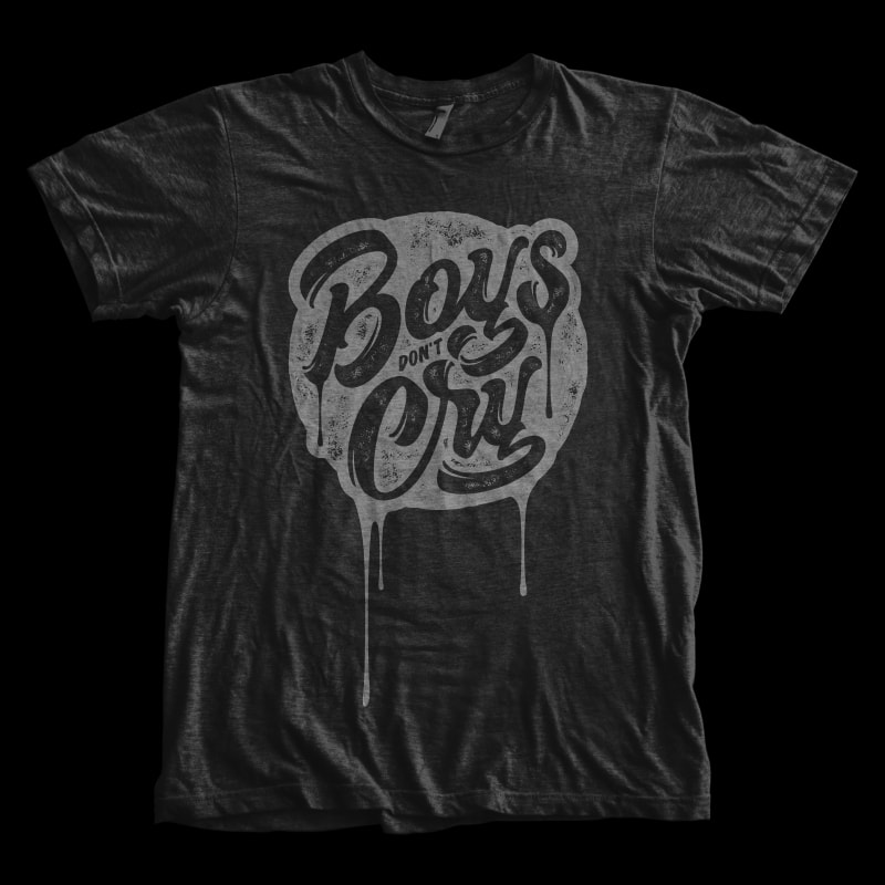 Boys don’t cry tshirt design for sale