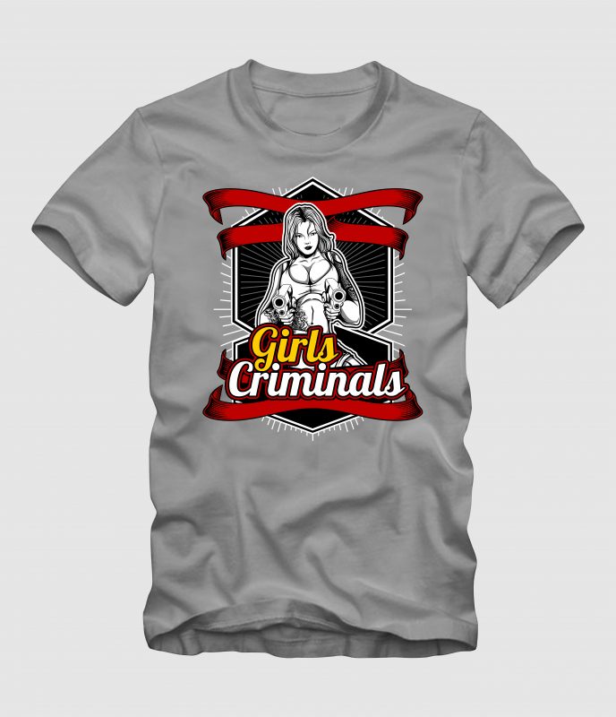 Crimminal Girls commercial use t shirt designs