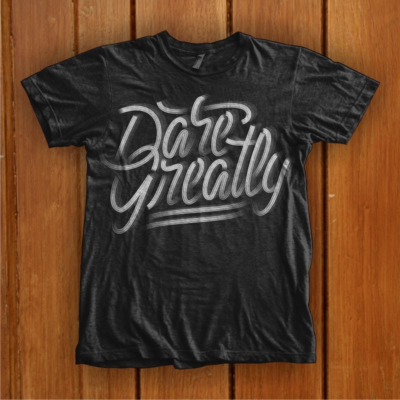 Dare Greatly tshirt design for sale