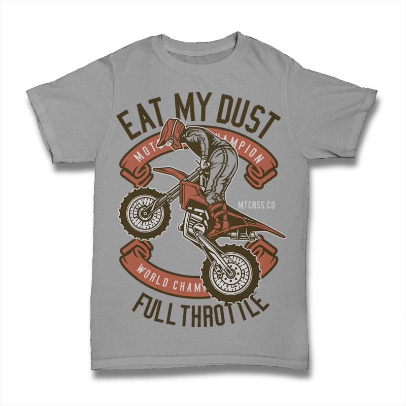 Eat My Dust Motocross buy t shirt designs artwork