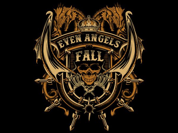 Even angels fall buy t shirt design