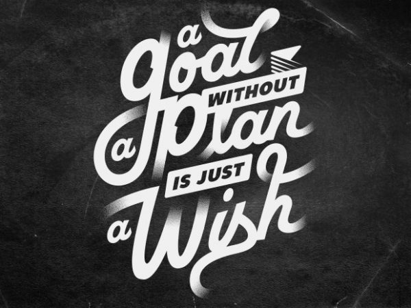 A goal without a plan is just a wish t shirt design for purchase