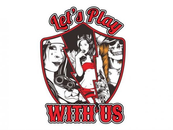 Let’s play with us t shirt design for purchase