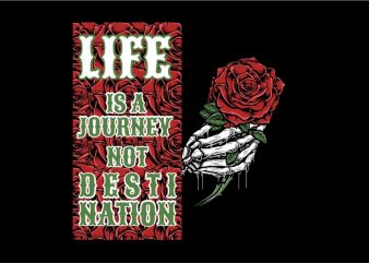 Life is a Journey not Destination vector t-shirt design template