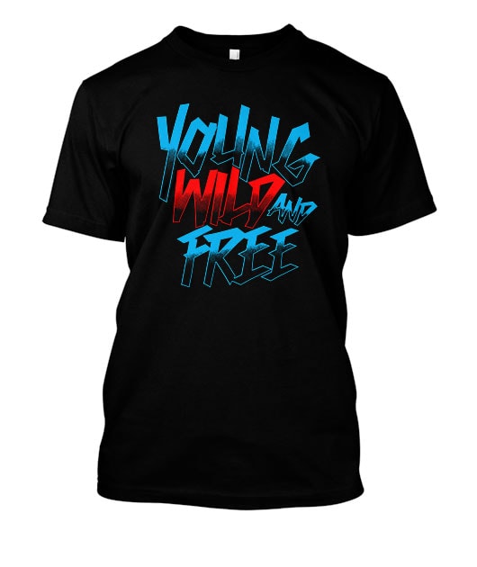 Young Wild Free buy tshirt design