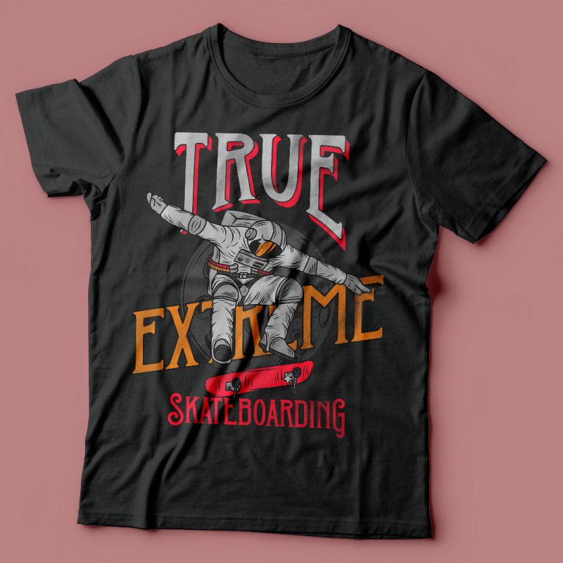 True extreme skateboarding. Vector T-Shirt Design tshirt factory
