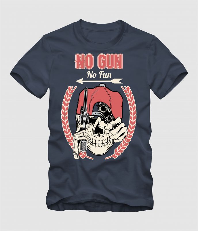 No Gun No Fun tshirt design for merch by amazon