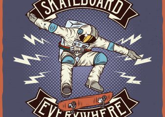 Skateboard everywhere. Vector T-Shirt Design