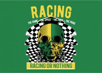 Racing or Nothing print ready vector t shirt design